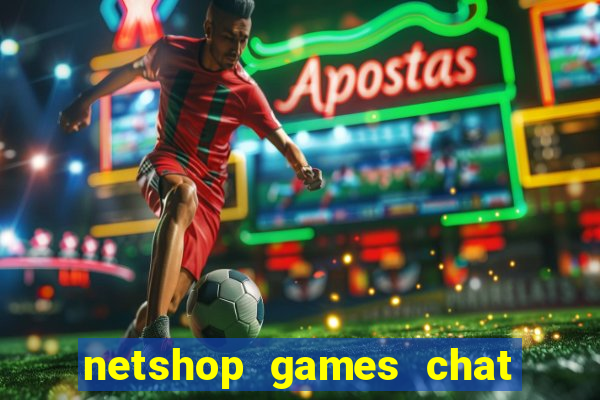 netshop games chat ao vivo